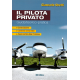 Il Pilota Privato - Guida Teorico-Pratica